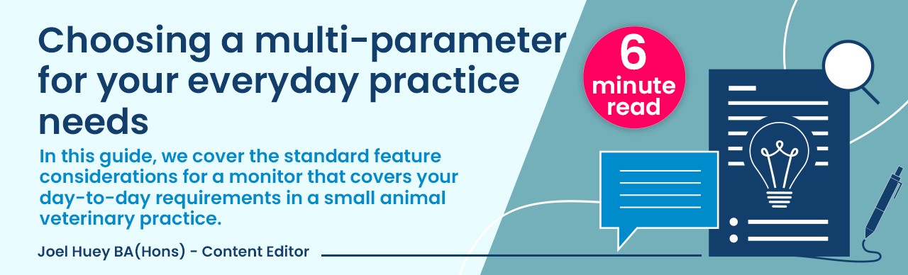 Choosing a multi-parameter monitor for your veterinary practice needs